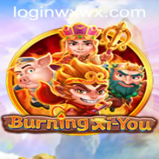 An In-Depth Exploration of BurningXiYou and Its Engaging Gameplay