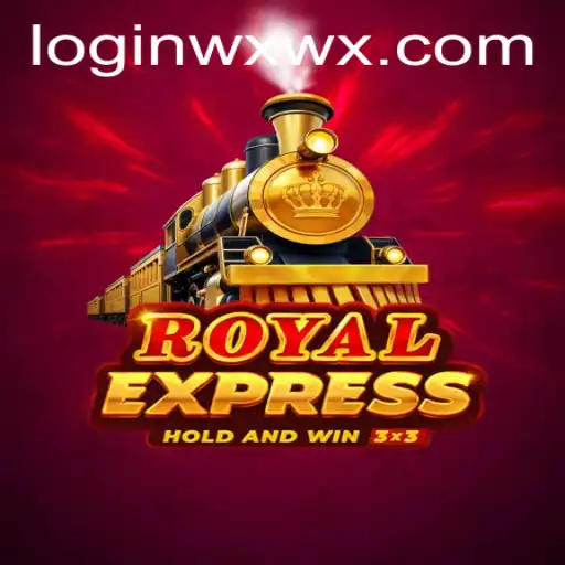 RoyalExpress: A Uniquely Engaging Online Adventure Featuring WXWX PH Login