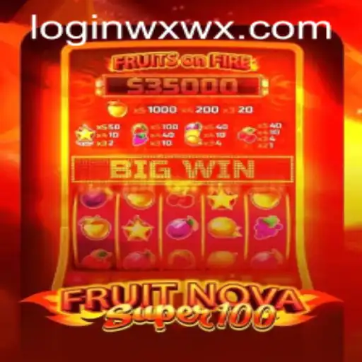 Exploring the Vibrant World of FruitNovaSuper100 and Understanding WXWX PH Login