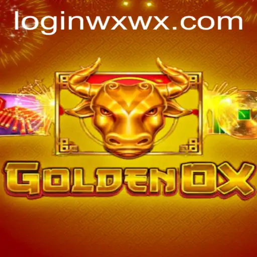 GoldenOx: Understanding the Game and wxwx PH Login Feature