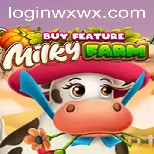 Explore the Enchanting World of MilkyFarmBuyFeature with wxwx PH Login